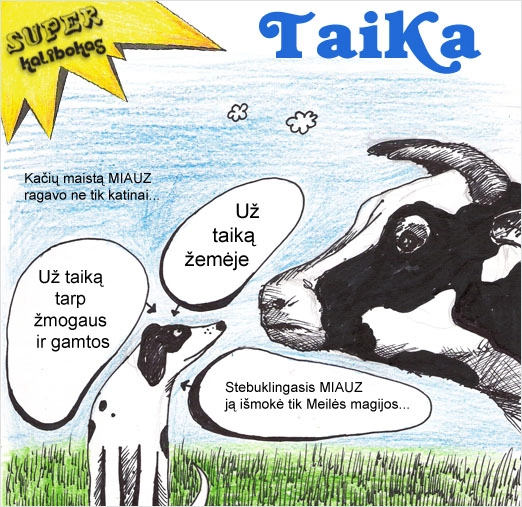 Hand-drawn poster titled “Peace” showing a dog facing a black-and-white cow in a grassy field under a blue sky. Speech bubbles read “For peace between humans and nature”, “For peace on Earth” and “The magical MIAUZ taught only the magic of Love…” Small text at upper left reads “Not only cats have tasted MIAUZ cat food…”